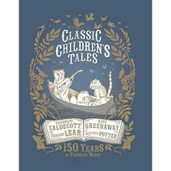 Classic Children Tales: 150 Years of Fredrick Warne