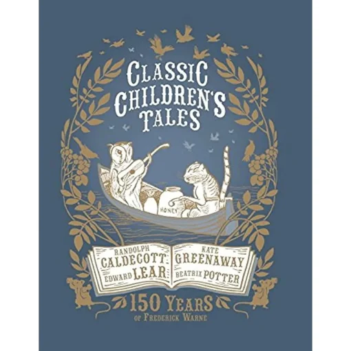 Classic Children Tales: 150 Years of Fredrick Warne